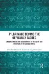 Pilgrimage beyond the Officially Sacred cover