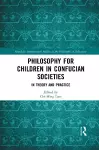 Philosophy for Children in Confucian Societies cover