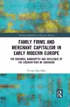 Family Firms and Merchant Capitalism in Early Modern Europe cover