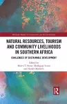 Natural Resources, Tourism and Community Livelihoods in Southern Africa cover