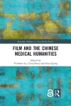 Film and the Chinese Medical Humanities cover