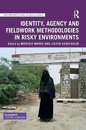 Identity, Agency and Fieldwork Methodologies in Risky Environments cover