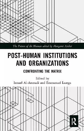 Post-Human Institutions and Organizations cover
