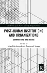 Post-Human Institutions and Organizations cover