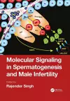 Molecular Signaling in Spermatogenesis and Male Infertility cover