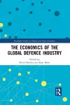 The Economics of the Global Defence Industry cover