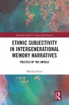 Ethnic Subjectivity in Intergenerational Memory Narratives cover