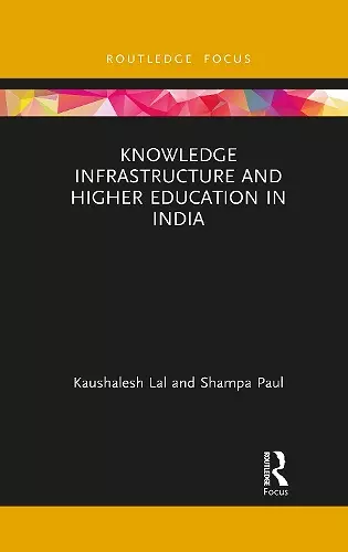 Knowledge Infrastructure and Higher Education in India cover