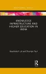 Knowledge Infrastructure and Higher Education in India cover