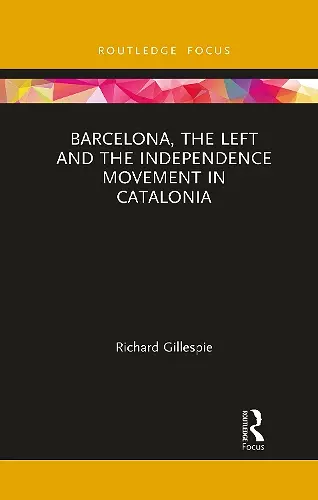 Barcelona, the Left and the Independence Movement in Catalonia cover