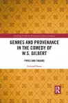 Genres and Provenance in the Comedy of W.S. Gilbert cover