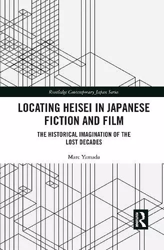 Locating Heisei in Japanese Fiction and Film cover