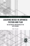 Locating Heisei in Japanese Fiction and Film cover