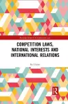 Competition Laws, National Interests and International Relations cover