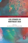 Leo Strauss in Northeast Asia cover