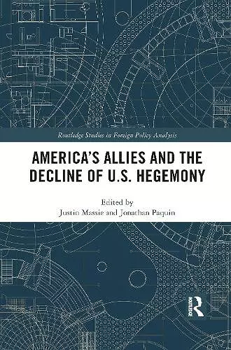 America's Allies and the Decline of US Hegemony cover