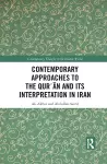 Contemporary Approaches to the Qurʾan and its Interpretation in Iran cover