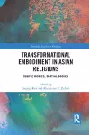 Transformational Embodiment in Asian Religions cover