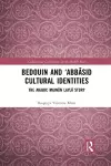 Bedouin and ‘Abbāsid Cultural Identities cover