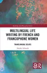 Multilingual Life Writing by French and Francophone Women cover