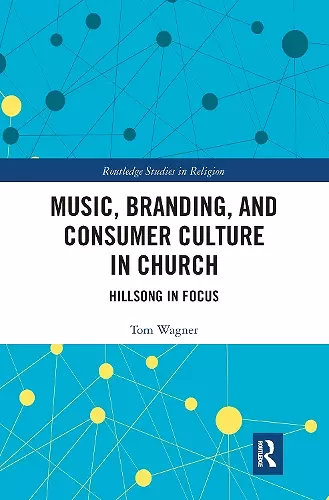 Music, Branding and Consumer Culture in Church cover