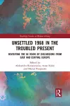 Unsettled 1968 in the Troubled Present cover