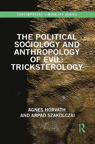 The Political Sociology and Anthropology of Evil: Tricksterology cover