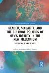 Gender, Sexuality, and the Cultural Politics of Men’s Identity cover