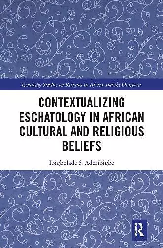 Contextualizing Eschatology in African Cultural and Religious Beliefs cover