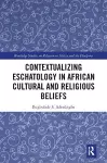 Contextualizing Eschatology in African Cultural and Religious Beliefs cover