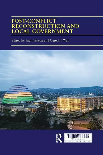 Post-conflict Reconstruction and Local Government cover