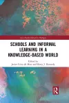 Schools and Informal Learning in a Knowledge-Based World cover