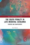 The Death Penalty in Late-Medieval Catalonia cover