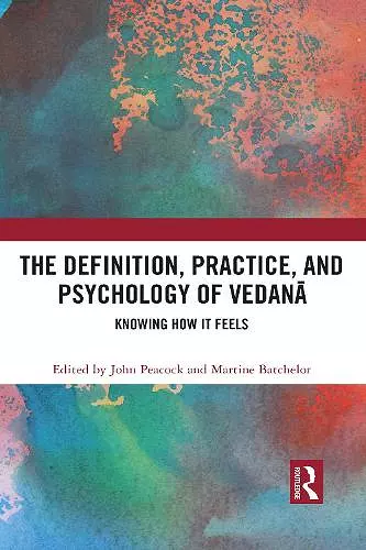 The Definition, Practice, and Psychology of Vedanā cover