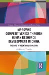 Improving Competitiveness through Human Resource Development in China cover