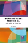 Teaching History in a Neoliberal Age cover