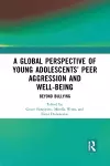 A Global Perspective of Young Adolescents’ Peer Aggression and Well-being cover