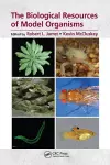 The Biological Resources of Model Organisms cover