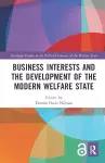 Business Interests and the Development of the Modern Welfare State cover