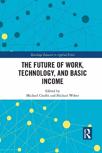 The Future of Work, Technology, and Basic Income cover