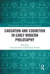 Causation and Cognition in Early Modern Philosophy cover