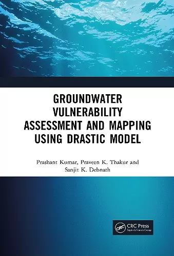 Groundwater Vulnerability Assessment and Mapping using DRASTIC Model cover