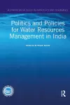 Politics and Policies for Water Resources Management in India cover