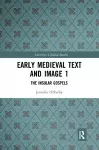 Early Medieval Text and Image Volume 1 cover