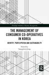 The Management of Consumer Co-Operatives in Korea cover