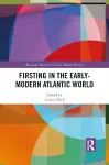 Firsting in the Early-Modern Atlantic World cover