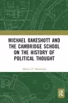 Michael Oakeshott and the Cambridge School on the History of Political Thought cover