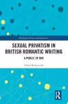 Sexual Privatism in British Romantic Writing cover