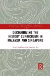 Decolonizing the History Curriculum in Malaysia and Singapore cover