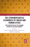 The Extramercantile Economies of Greek and Roman Cities cover